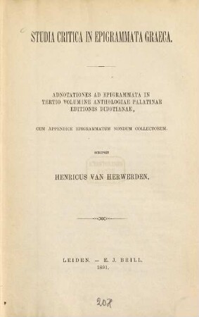 Studia critica in epigrammata Graeca : adnotationes ad epigrammata in tertio volumine anthologiae Palatinae editionis Didotianae, cum app. epigrammatum nondum collectorum