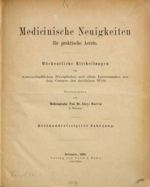 Medizinische Neuigkeiten für praktische Ärzte : Centralbl. für d. Fortschritte d. gesamten medizin. Wissenschaften. 33. 1883