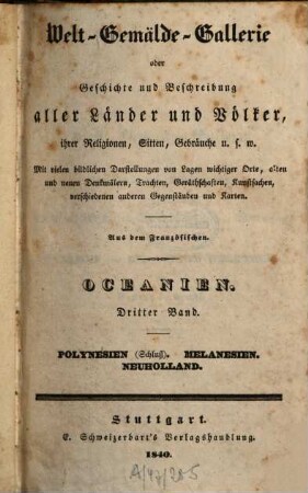 Oceanien oder Der Fünfte Welttheil, Bd. 3. Polynesien (Schluß). Melanesien, Neuholland