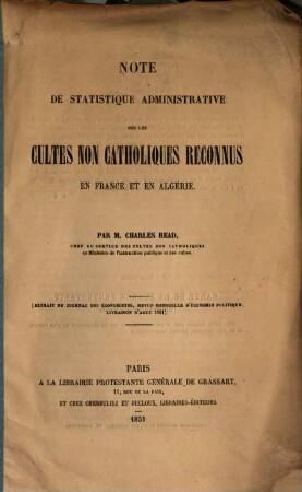 Note de statistique administrative sur les cultes non catholiques reconnus en France et en Algérie : (Extrait du Journal des économistes, revue mensuelle d'économie politique, livraison d'Aout 1851.)