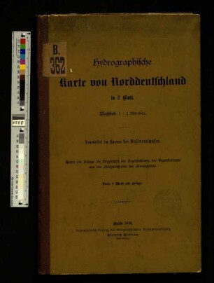 Hydrographische Karte von Norddeutschland : in 2 Blatt ; hierzu als Anlage ein Verzeichnis der Pegelstationen, der Regenstationen und des Flächeninhaltes der Stromgebiete