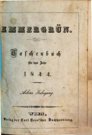 Immergrün : Taschenbuch. 1844 = Jg. 8