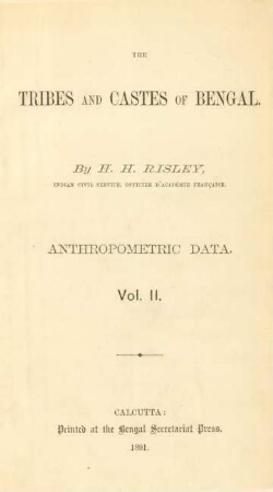 [Anthropometric data], Vol. 2: The tribes and castes of Bengal