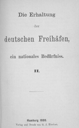 2: Die Erhaltung der deutschen Freihäfen : ein nationales Bedürfnis