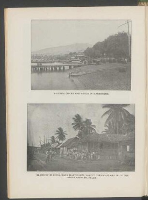 Shipping docks and beach in Martinique [and] Island of St. Lucia, near Martinique, partly overwhelmed with the ashes from Mt. Pelée - [Photographs]