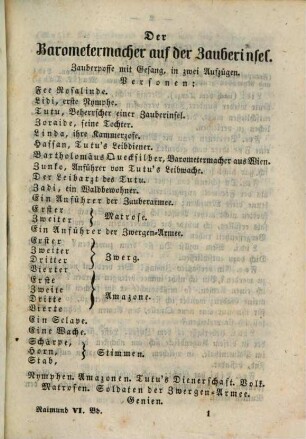 Ferdinand Raimunds sämmtliche Werke : Herausgegeben von Johann Nep. Vogl. 6