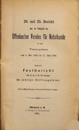 Bericht über die Tätigkeit des Offenbacher Vereins für Naturkunde. 24/25. 1882/84 (1885)