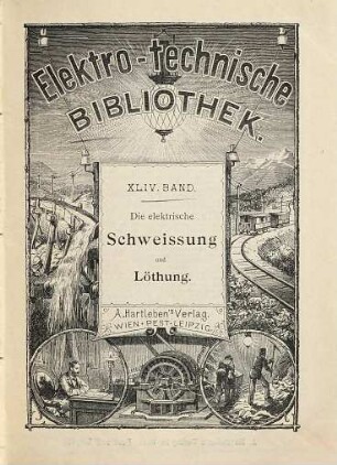 Die elektrische Schweissung und Löthung