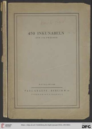 Nr. 109: Katalog / Paul Graupe, Antiquariat: 450 Inkunabeln aus 150 Pressen