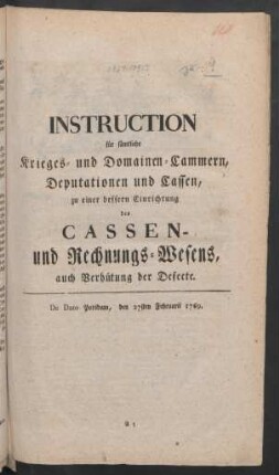 Instruction für sämtliche Kriegs- und Domainen-Cammern, Deputationen und Cassen, ...