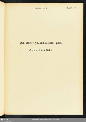 Ordentlicher Staatshaushalts-Etat. Hauptübersicht