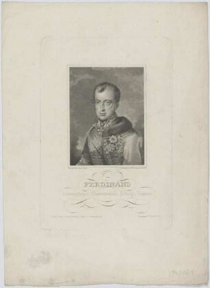 Bildnis des Ferdinand Kronprinz v. Oesterreich, König v. Ungarn