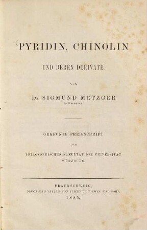 Pyridin, Chinolin und deren Derivate : gekrönte Preisschrift der Philosophischen Fakultät der Universität Würzburg