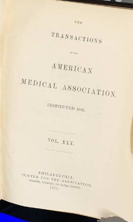 The Transactions of the American Medical Association : Instituted 1847, 30