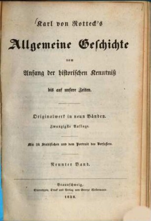Karl von Rotteck's Allgemeine Geschichte : vom Anfang der historischen Kenntniß bis auf unsere Zeiten ; Originalwerk in neun Bänden. 9