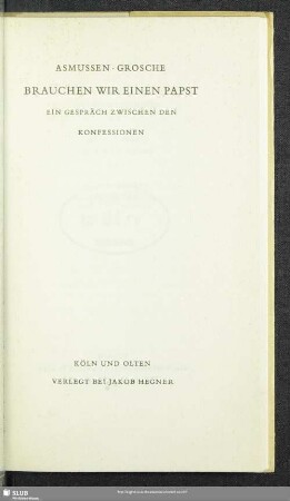 Brauchen wir einen Papst : ein Gespräch zwischen den Konfessionen
