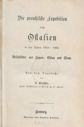 Die preußische Expedition nach Ostasien in den Jahren 1859 - 1862 : Reisebilder aus Japan, China und Siam