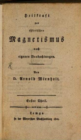 Heilkraft des thierischen Magnetismus nach eigenen Beobachtungen, 1