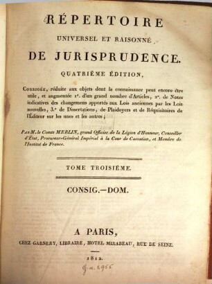 Répertoire universel et raisonné de jurisprudence, 3. Consig. - Dom.