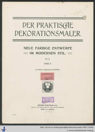 Serie 2: Der praktische Dekorationsmaler: neue farbige Entwürfe im modernen Stil: 28 Tafeln Original-Entwürfe