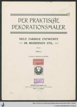 Serie 2: Der praktische Dekorationsmaler: neue farbige Entwürfe im modernen Stil: 28 Tafeln Original-Entwürfe