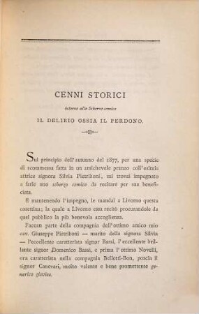 Il Perdono ossia il Delirio : Scene medioevali in versi, scherzo comico in un atto. Monumento a Goldoni. Due prologhi. Ringraziamento a Bologna