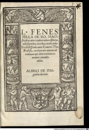 L. Fenestella de Ro. Magistratibus : nitori tandem nativo restitutus, mille fluentibus ulceribus curatis