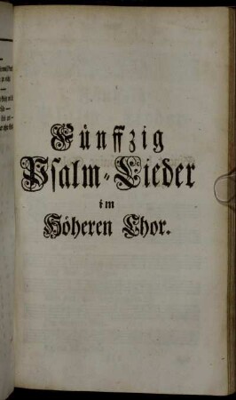 Fünffzig Psalm-Lieder im Höheren Chor.