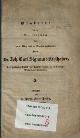 Grabrede bei der Beerdigung des am 6. März 1837 zu München verstorbenen Herrn Dr. Joh. Carl Sigmund Kiefhaber