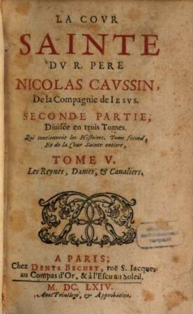 La Covr Sainte Dv R. Pere Nicolas Cavssin, De la Compagnie de Iesvs, 5. Les Reynes, Dames, & Caualiers