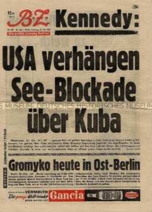 Berliner Tageszeitung "BZ" zur Verhängung einer See-Blockade über Kuba durch die USA
