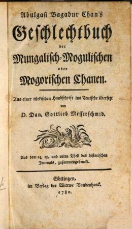 Abulgasi Bagadur Chan's Geschlechtbuch der mungalisch-mogulischen oder mogorischen Chanen