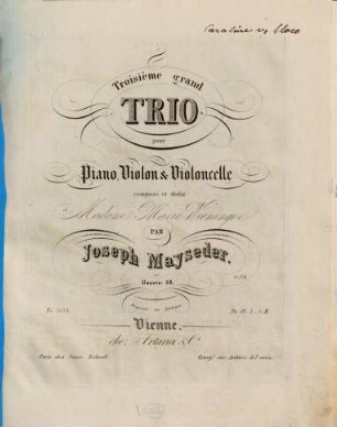 Troisième grand trio : pour piano, violon & violoncelle ; oeuvre 58