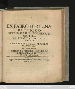 Ex Fabro Fortunae Baconico Secundaria Hominum Notitia, Ex Relatione Aliorum Desumta, Charactere Declamatorio Praefigurata