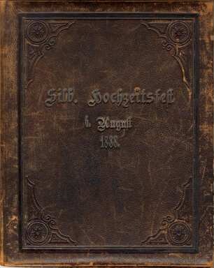 Erinnerungsalbum zur Silbernen Hochzeit der Eheleute Johanna und Theodor Schuhmann am 6.8.1888