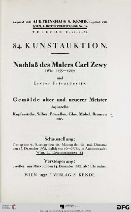Nachlaß des Malers Carl Zewy (Wien 1855 - 1929) und erster Privatbesitz : Gemälde alter und neuerer Meister, Aquarelle, Kupferstiche, Silber, Porzellan, Glas, Möbel, Bronzen etc. ; 14. Dezember 1932 (Katalog Nr. 84)