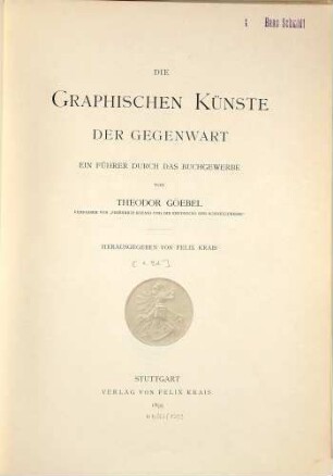 Die graphischen Künste der Gegenwart : ein Führer durch das Buchgewerbe, [I]
