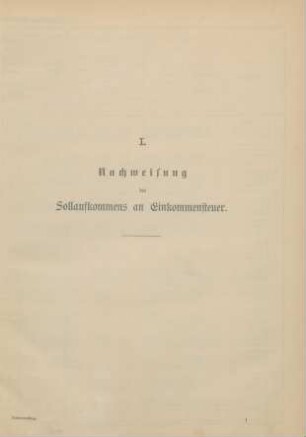 I. Nachweisung des Sollaufkommens an Einkommensteuer. (Tabellen)