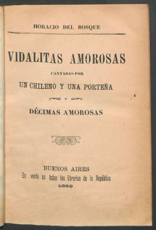 Vidalitas de contrapunto cantado por un chileno y una porteña y décimas amorosas