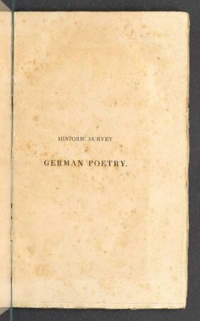 Vol. I: Historic survey of German poetry, intersparsed with various translations