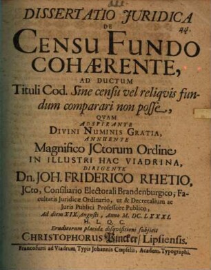 Dissertatio Juridica De Censu Fundo Cohaerente : Ad Ductum Tituli Cod. Sine censu vel reliquis fundum comparari non posse