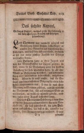 Das sechste Kapitel. Ein kurzes Kapitel, welches große Veränderung in der Lady Dellwyn Gemüth und Bezeigen hervorbringt.