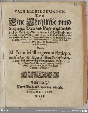 Vale Muelbergerianum, das ist: eine christliche unnd treuhertzige Valet und Letztpredigt, welche zu Inzersdorff bey Wien ... gehalten