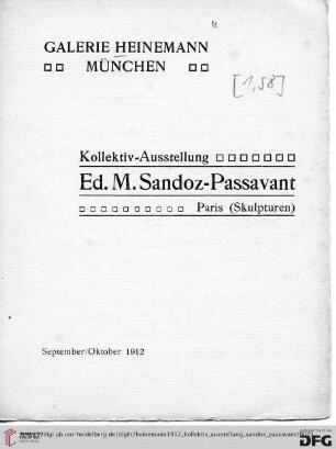 Kollektiv-Ausstellung: Ed. M. Sandoz-Passavant, Paris (Skulpturen) : September/Oktober 1912