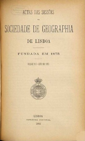 Actas das sessões da Sociedade de Geografia de Lisboa. 13. 1893