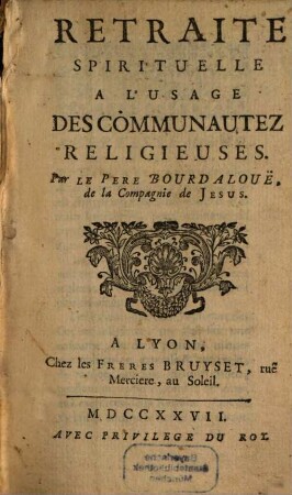 Retraite Spirituelle, À L'Usage Des Communautez Religieuses