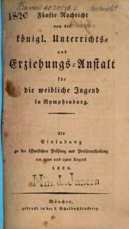 Nachricht von der Königlichen Unterrichts- und Erziehungs-Anstalt in Nymphenburg : ausgegeben am Ende des Schuljahres .... 5. 1820
