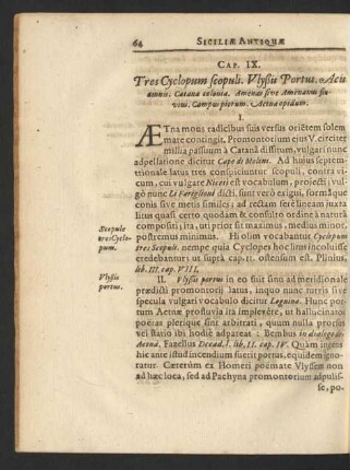 Cap. IX. Tres Cyclopum seopuli. Vlyßis Portus. Acis amnis. Catana colonia. Amenas sive Amenanus fluvius. Campus piorum. Aetna opidum