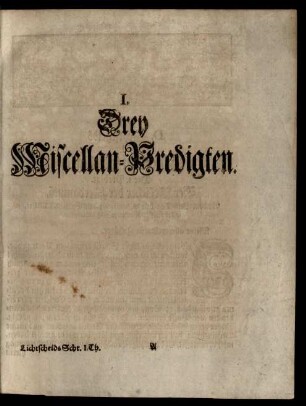 I. Drey Miscellan-Predigten