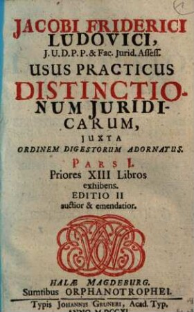 Usus practicus distinctionum iuridicarum iuxta ordinem digestorum adornatus. 1